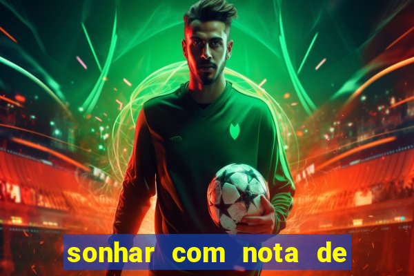 sonhar com nota de 50 reais no jogo do bicho